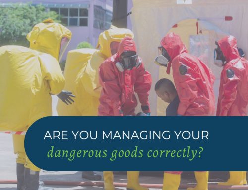 Are You Managing Your Dangerous Goods Correctly?