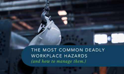 Most Common Deadly Workplace Hazards (and how to manage them)