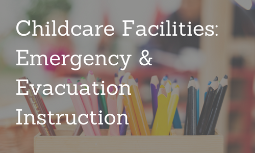 Childcare Facilities Emergency & Evacuation Instructions