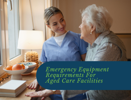 Emergency Equipment Requirements For Aged Care Facilities